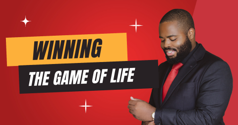 winning the game of life