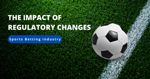 Regulatory Impact on Sports Betting